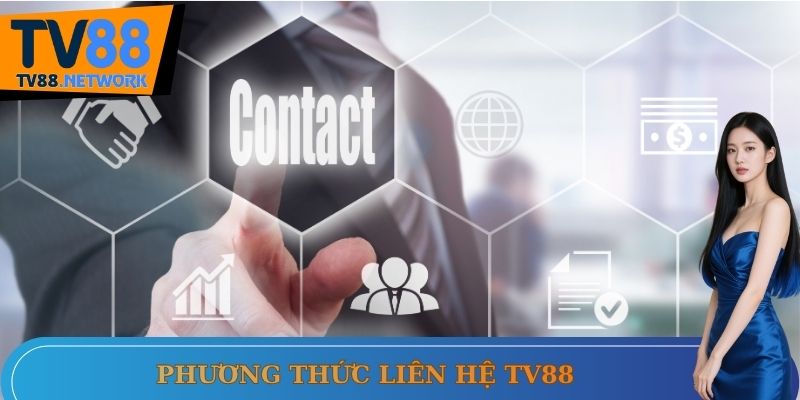 Phương thức liên hệ TV88
